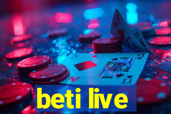 beti live